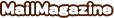 MailMagazine